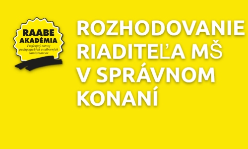 ROZHODOVANIE RIADITEĽA MATERSKEJ ŠKOLY V SPRÁVNOM KONANÍ