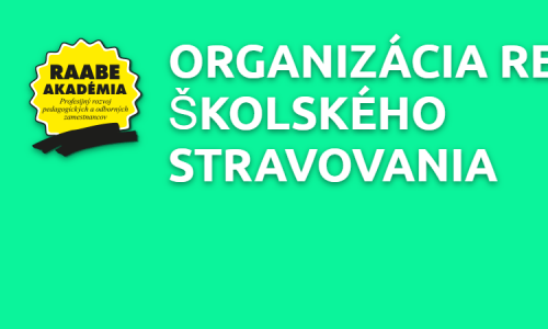 ORGANIZÁCIA REŽIMU ŠKOLSKÉHO STRAVOVANIA